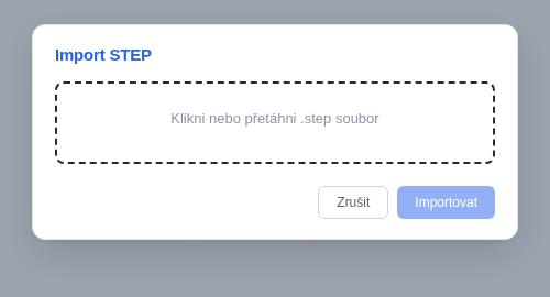 Import STEP — přetáhni nebo vyber soubor